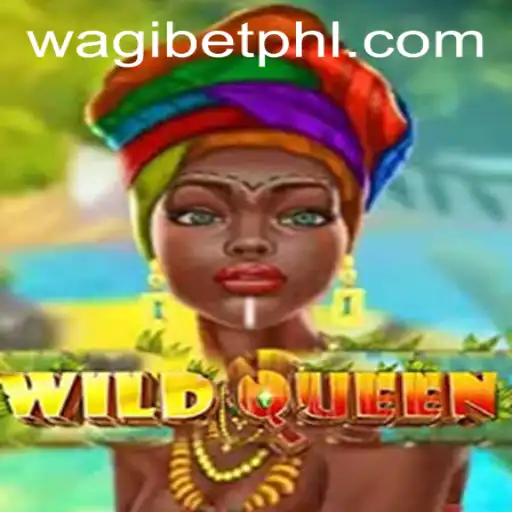 Discover the Thrilling World of WildQueen at WAGIBET.COM